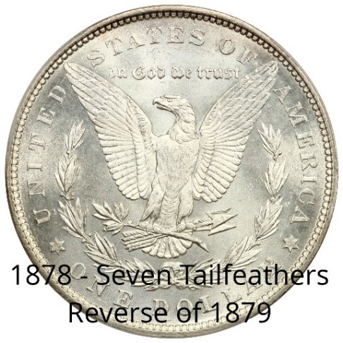 1878 Morgan $1 Seven Tailfeathers Reverse of 1879