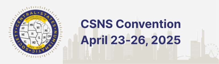Central States Numismatic Society Convention - April 2025