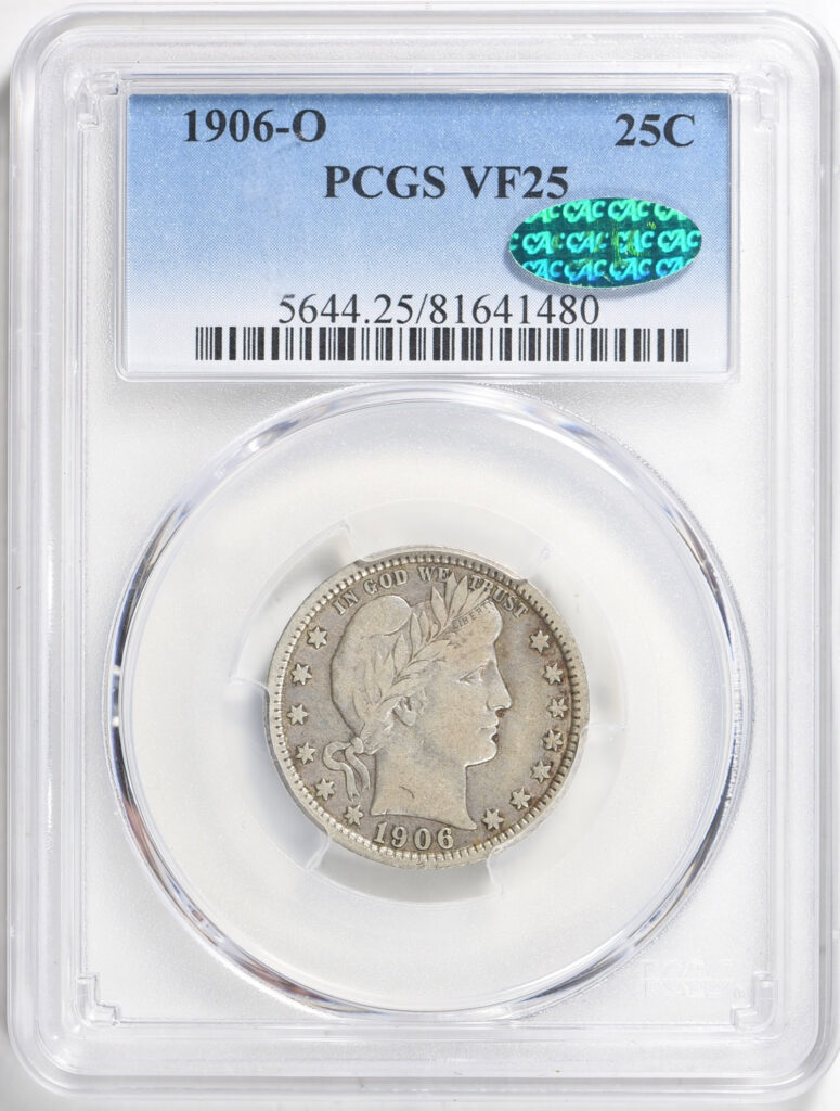 Obverse slab shot of a 1906-O Barber Quarter in PCGS holder graded a VF25 with a Green CAC Sticker.
