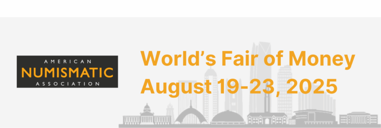 ANA World's Fair of Money - August 2025