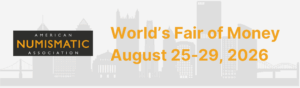 ANA World's Fair of Money - August 2026