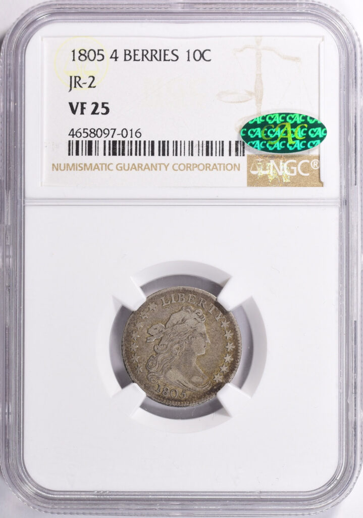 NGC Obverse slab shot of an 1805 Draped Bust Dime with 4 Berries, graded a VF25 and CAC-Approved.